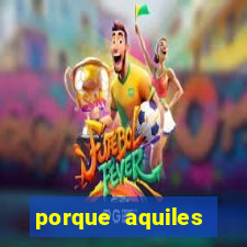 porque aquiles chora por heitor